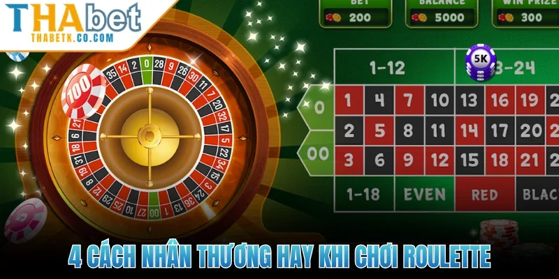 Roulette | Vòng Quay Ma Thuật, Nhân Thưởng Khổng Lồ 3 4 cách nhân thương hay khi chơi Roulette