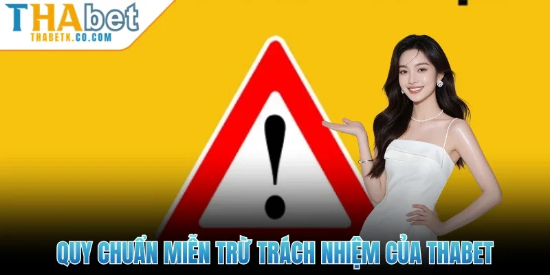 Miễn Trừ Trách Nhiệm 2 Quy chuẩn miễn trừ trách nhiệm của Thabet